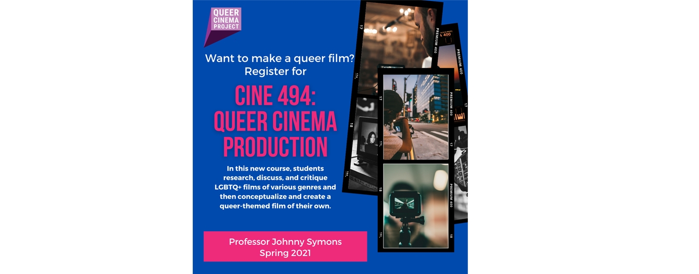 INE 494: Queer Cinema Production Flier